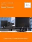Career Guidebook for IT in Mobile Telecoms : A Definitive Guide to a Career in IT in Mobile Telecoms - Book