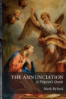 The Annunciation: A Pilgrim's Quest - Book