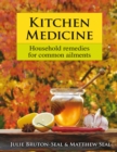 Kitchen Medicine : Household remedies for common ailments - Book