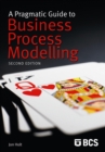 A Pragmatic Guide to Business Process Modelling - Book