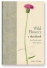 Wild Flowers : A Sketchbook by Charles and John Raven - Book