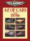 Classic and Sports Car Magazine A-Z of Cars of the 1970s - Book