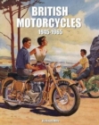 British Motorcycles 1945-1965 : From Aberdale to Wooler - Book
