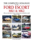 The Complete Catalogue of the Ford Escort MK1 & MK2 - Book