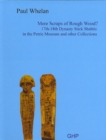 Mere Scraps of Rough Wood? 17th-18th Dynasty Stick Shabtis in the Petrie Museum and Other Collections - Book