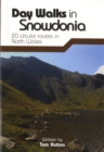 Day Walks in Snowdonia : 20 Circular Routes in North Wales - Book
