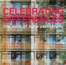 The Work of BPTW Partnership : Celebrating Differences - Book