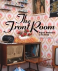 The Front Room : Migrant Aesthetics in the Home - Book