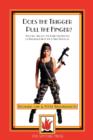 Does the Trigger Pull the Finger : the Uses, Abuses and Rational Reform of Firearms Law in the United Kingdom - Book