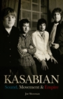 Kasabian : Sound, Movement and Empire - Book