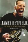 James Hetfield : The Wolf at Metallica's Door - Book