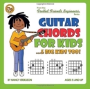 GUITAR CHORDS FOR KIDS...& BIG KIDS TOO! - Book