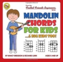 MANDOLIN CHORDS FOR KIDS...& BIG KIDS TO - Book