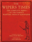 The Wipers Times : The Complete Series of the Famous Wartime Trench Newspaper - Book