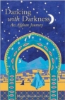 Dancing with Darkness : Life, Death and Hope in Afghanistan - Book