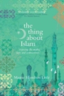 The Thing About Islam : Exposing the Myths, Facts and Controversies - Book