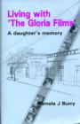 Living with the "Gloria Films" : A Daughter's Memory - Book