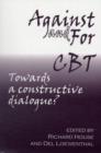 Against and for CBT : Towards a Constructive Dialogue? - Book