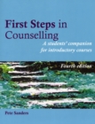 First Steps in Counselling : A Students' Companion for Introductory Courses - Book