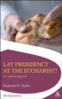Lay Presidency at the Eucharist? : An Anglican Approach - Book