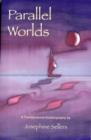 Parallel Worlds : A Transpersonal Autobiography - Book