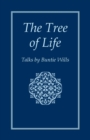 The Tree of Life : Talks by Buntie Wills - Book