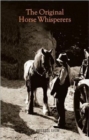 The Original Horse Whispers : The True Story of the Secret Society of Horsemen - Book