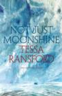 Not Just Moonshine : New and Selected Poems - Book