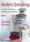 Modern Smocking : Canadian Smocking Techniques and Patterns Part 1 - Book