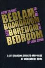 How to Beat Bedlam in the Boardroom and Boredom in the Bedroom - Book