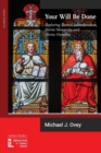 Your Will Be Done : Exploring Eternal Subordination, Divine Monarchy and Divine Humility - Book
