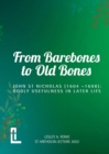 From Barebones to Old Bones. John St Nicholas (1604-1698) : Godly Usefulness in Later Life - Book