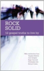 Rock Solid : 12 Gospel Truths to live by - Book