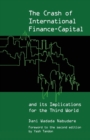 The Crash of International Finance Capital and Its Implications for the Third World - Book