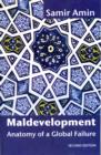 Maldevelopment : Anatomy of a Global Failure - Book