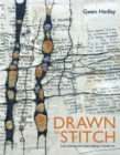 Drawn to Stitch : Stitching, drawing and mark-making in textile art - Book