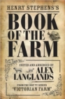Henry Stephens's Book of the Farm - concise and revised edition : as featured in TV series Victorian Farm - Book