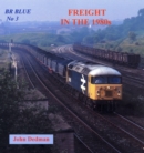 BR Blue : Freight in the 1980s No.3 - Book