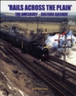 Rails Across the Plain : The Amesbury to Bulford Railway - Book