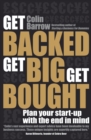 Get Backed, Get Big, Get Bought : Plan your start-up with the end in mind - eBook
