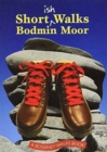 Shortish Walks Bodmin Moor - Book
