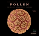 Pollen : The Hidden Sexuality of Flowers - Book