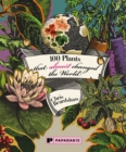 100 Plants that Almost Changed the World - Book