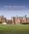 'The Best School of All' - 150 Years of Clifton College - Book