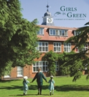 Girls in Green: A Portrait of St Helen's, Northwood - Book