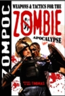 Zompoc: Weapons and Tactics for the Zombie Apocalypse - Book