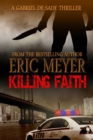 Killing Faith (A Gabriel De Sade Thriller, Book 1) - Book
