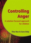 Controlling Anger : A Solution Focused Approach for Children - Book