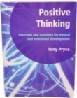 Positive Thinking : Exercises and Activities for Mental and Emotional Development - Book