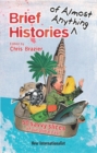 Brief Histories of Almost Anything : 50 Savvy Slices of our Global Past - eBook